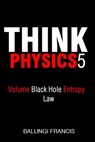 Volume Black Hole Entropy Law - Balungi Francis - 9781393008507