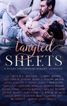 Tangled Sheets: A Steamy Contemporary Romance Anthology - J.L. Beck ; C. Hallman ; Carmel Rhodes ; Vivi Paige ; Bethany Banks ; Autumn Archer ; Renee Harless ; Lexxi James ; Olivia Fox ; Sara Cate ; Adelaide Forrest ; Rebecca Wilder ; Rachel Leigh ; Sahara Roberts ; Aria Rae Blossom ; Peyton Banks ; S. Rena ; BL - 9781393030706