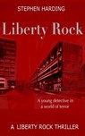 Liberty Rock - Stephen Harding - 9781393033882