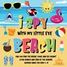 I Spy With My Little Eye - Beach | Can You Find the Bikini, Towel and Ice Cream? | A Fun Search and Find at the Seaside Summer Game for Kids 2-4! - Pamparam Kids Books - 9781393045625