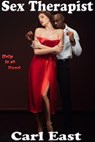 Sex Therapist - Carl East - 9781393047728
