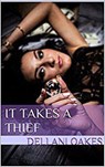 It Takes a Thief - Dellani Oakes - 9781393048978