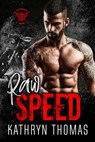 Raw Speed (Book 1) - Kathryn Thomas - 9781393050360