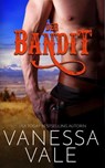 Der Bandit - Vanessa Vale - 9781393055976