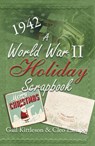 A World War II Holiday Scrapbook - Gail Kittleson ; Cleo Lampos - 9781393057765