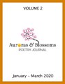 Auroras & Blossoms Poetry Journal: Issue 2 (January - March 2020) - Cendrine Marrouat ; David Ellis ; Daniel Lyons ; JD Estrada ; Jenn Ashton ; Philip Berry ; Marcia Conover ; Doug Croft ; Christine Herbstritt ; John C. Mannone ; Antonia Salinas Murguia ; Lynn White - 9781393082804