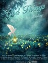 God Things: Hope for the Hurting - J. Lowry ; T. A. Barnett ; L. Barrett ; C. Sabel Blodgett ; E. A. Chavis ; P. Chilukuri ; A. Griggs ; A. Harrison-Barnes ; T. C. Hinton ; P. A. Leitner ; C. Nutter ; L. Rule ; J. M. Schiele ; D. Talley ; R. W. Wheeler ; S. B. Williams ; E. Whitford - 9781393095071
