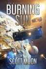 Burning Sun - Scott Moon - 9781393099543
