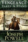 Vengeance Takes a Stand (The Texas Riders Western #4) (A Western Frontier Fiction) - Joseph Powell - 9781393103011