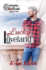 Lucky in Loveland - K-lee Klein - 9781393110705