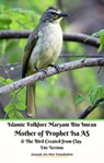 Islamic Folklore Maryam Bin Imran Mother of Prophet Isa AS and The Bird Created from Clay Lite Version - Jannah An-Nur Foundation - 9781393117759