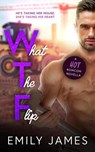 What the Flip - Emily James - 9781393129134