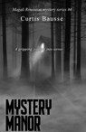 Mystery Manor - Curtis Bausse - 9781393134480