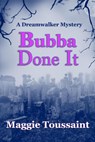 Bubba Done It - Maggie Toussaint - 9781393137856