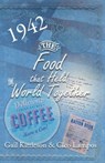 The Food That Held the World Together - Gail Kittleson ; Cleo Lampos - 9781393163329