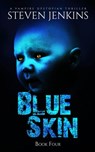 Blue Skin: Book Four - Steven Jenkins - 9781393163978