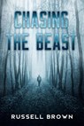 Chasing the Beast - Russell Brown - 9781393168119