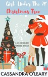 Girl Under The Christmas Tree - Cassandra O'Leary - 9781393169475