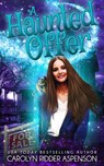 A Haunted Offer - Carolyn Ridder Aspenson - 9781393176787