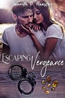 Escaping Vengeance - Juanita D. Houston - 9781393188728