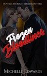 Frozen Bloodlines - Michelle Edwards - 9781393199908