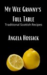 My Wee Granny's Full Table - Angela Hossack - 9781393209362