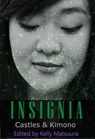 Insignia: Castles & Kimono - Kelly Matsuura ; Alanna Robertson-Webb ; Tetsuya Sato ; Vonnie Winslow Crist ; John H. Dromey ; Carmen Indalecio ; Russell Hemmell ; Jo Wu - 9781393229834