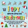 I Spy With My Little Eye - Christmas | Can You Find Santa, Rudolph the Red-Nosed Reindeer and the Snowman? | A Fun Search and Find Winter Xmas Game for Kids 2-4! - Pamparam Kids Books - 9781393249764