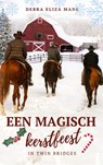 Een magisch kerstfeest in Twin Bridges - Debra Eliza Mane - 9781393257400