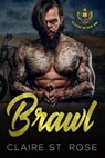 Brawl (Book 1) - Claire St. Rose - 9781393262367