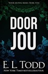 Door Jou - E. L. Todd - 9781393271741