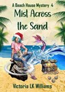 Mist Across The Sand - Victoria LK Williams - 9781393297437