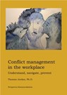 Conflict Management in the Workplace: Understand, Navigate, Prevent - Thomas Jordan - 9781393317319