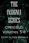 The Insignia Series Omnibus: Volumes 5-8 - Kelly Matsuura ; Joyce Chng ; Vonnie Winslow Crist ; Russell Hemmell ; Ray Daley ; Anita Goveas ; Stewart C. Baker ; Nidhi Singh - 9781393320906