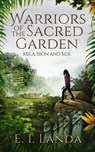 Warriors of the Sacred Garden: Mila: Iron and Silk - E. I. Landa - 9781393323914