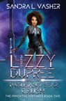 Lizzy Dupree and the Thousand-Year Crush - Sandra L. Vasher - 9781393349693