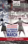 The Birmingham Children's March: A Play About the 1963 Children's Crusade for Civil Rights - Alan Marshall - 9781393352006