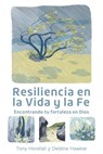 Resiliencia en la Vida y la Fe - Tony Horsfall ; Debbie Hawker - 9781393368649