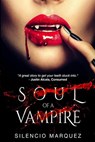 Soul of a Vampire - Silencio Marquez - 9781393376026