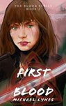 First Blood - Michael Lynes - 9781393380092