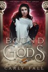 Bound by the Gods - Carly Fall - 9781393382782