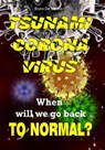 Tsunami Coronavirus. When Will We Go Back to Normal? - Bruno Del Medico - 9781393391029