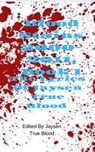 The Lyrics of Jaysen True Blood: Blood Stains: 2000-2011, Book 1 - Jaysen True Blood - 9781393397687