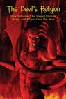 The Devil’s Religion How Satanism Has Shaped History, People, and Music Over the Years - BENJAMIN RIDLEY - 9781393414650