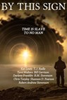 By This Sign - Shannon D. Pearson ; Terri Walters ; Darlene Franklin ; Bill Garrison ; T. J. Radle ; Kat Lewis ; B. M. Stevenson ; Robert Andrew Stevenson ; Chris Tarpley - 9781393425083