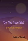 Do You Love Me? - Christina Hamlett - 9781393428053