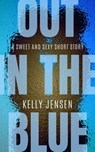 Out in the Blue - Kelly Jensen - 9781393429180
