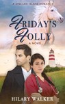 Friday's Folly - Hilary Walker - 9781393429708