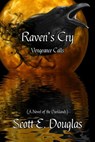 Raven's Cry - Scott E. Douglas - 9781393430001