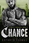 Chance (Book 3) - Kathryn Thomas - 9781393450498